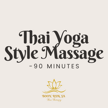 Load image into Gallery viewer, Traditional Thai Yoga Style Massage (without oil) - 90 minutes