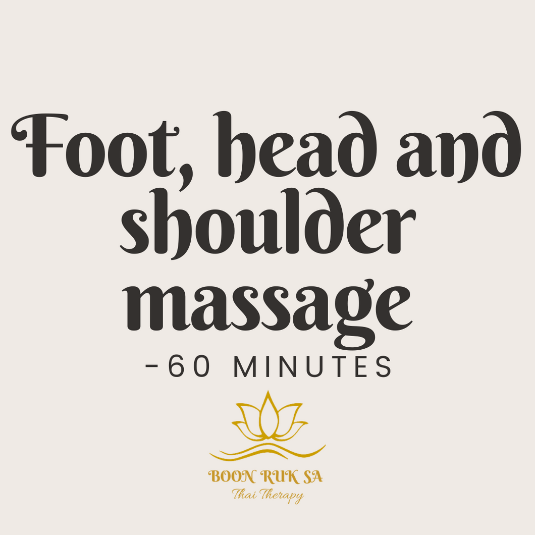 Thai Foot, Head and Shoulder massage - 60 minutes